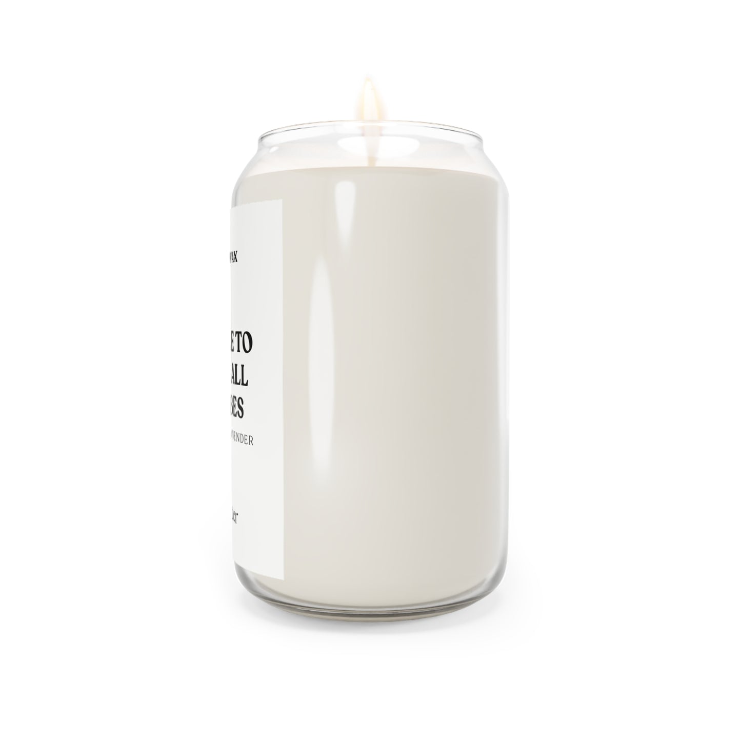 A CANDLE TO BANISH ALL BAD VIBES Candle 16 oz.